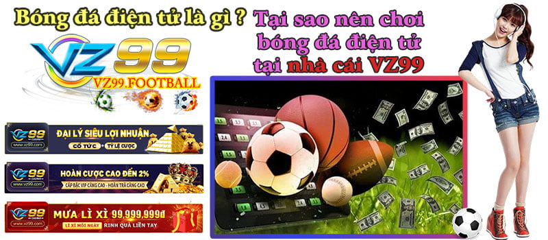 Bóng đá điện tử là gì - tại vz99 thể thao bóng đá