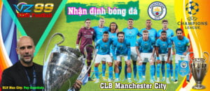 CLB Manchester City VZ99 - Nhận định bóng đá