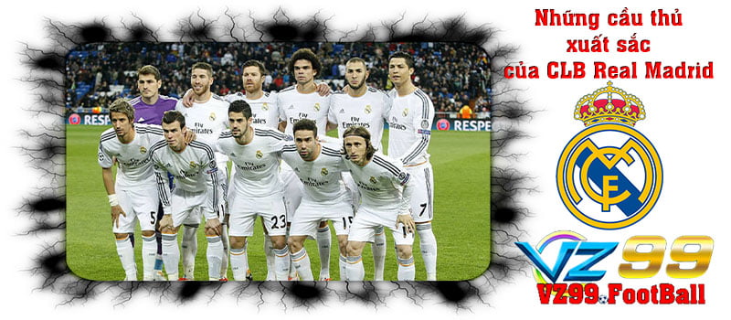 Những cầu thủ xuất sắc của CLB Real Madrid - vz99 bóng đá