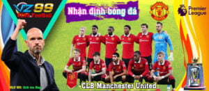 VZ99 - Nhận định bóng đá CLB Manchester United