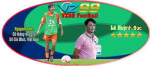 VZ99 thông tin cầu thủ Lê Huỳnh Đức